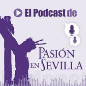 Podcast El podcast de Pasión en Sevilla