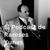 Podcast El Podcast de Ramses Yunes