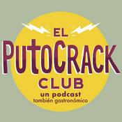 Podcast El PutoCrack Club (Un Podcast también gastronómico)