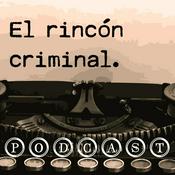 Podcast El Rincón Criminal
