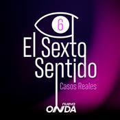 Podcast El Sexto Sentido: Casos Reales