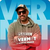 Podcast El Vermut de Llucià Ferrer
