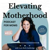 Podcast Elevating Motherhood