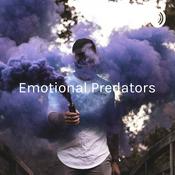 Podcast Emotional Predators - We Live in a World of Subtle Danger.