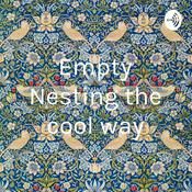 Podcast Empty Nesting the cool way