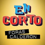Podcast En Corto con Foras Calderon