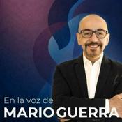 Podcast En la voz de Mario Guerra