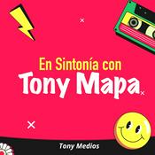 Podcast En Sintonía con Tony Mapa
