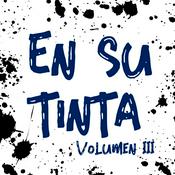 Podcast En su tinta - Volumen Tres