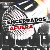 Podcast Encerrados Afuera |Podcast Encerrados Afuera –