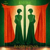 Podcast Entre Bambalinas