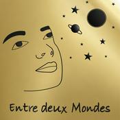 Podcast Entre deux Mondes - Il était une fois l'Au-delà - Spiritualité et Hypnose spirituelle