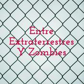 Podcast Entre Extraterrestres Y Zombies