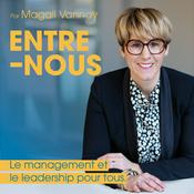 Podcast Entre-Nous. Le management et le leadership pour tous.