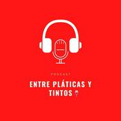 Podcast Entre pláticas y Tintos