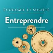 Podcast Entreprendre, l'intégrale