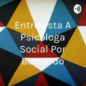 Podcast Entrevista A Psicologa Social Por Bernardo