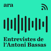 Podcast Entrevistes d’Antoni Bassas