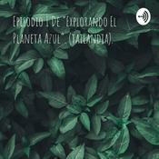 Podcast Episodio 1 De “Explorando El Planeta Azul”. (tailandia).