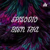 Podcast EPISODIO BIEN TGA