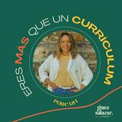 Podcast Eres MÁS que un CURRÍCULUM