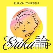 Podcast Erika論 | Enrich Yourself