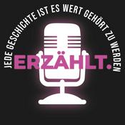 Podcast Erzählt. - Jede Geschichte ist es wert gehört zu werden