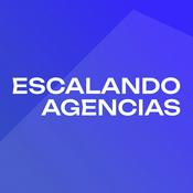 Podcast Escalando Agencias