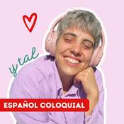 Podcast Español coloquial y tal