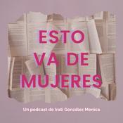 Podcast ESTO VA DE MUJERES