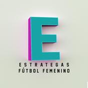 Podcast Estrategas Fútbol Femenino