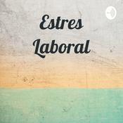 Podcast Estres Laboral