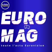 Podcast Euromag : Toute l’actu Eurovision