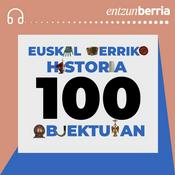 Podcast Euskal Herriko historia 100 objektutan