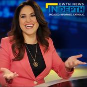 Podcast EWTN News in Depth