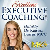 Podcast Excellent Executive Coaching: Growing Your Business and Enhancing Your Craft.