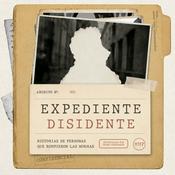Podcast Expediente Disidente