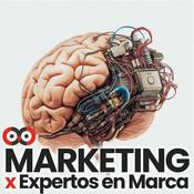Podcast Marketing x Expertos en Marca