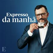 Podcast Expresso da Manhã
