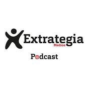 Podcast Extrategia Medios