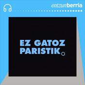 Podcast Ez gatoz Paristik