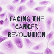 Podcast Facing the Cancer Revolution
