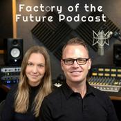 Podcast Factory of the Future Podcast