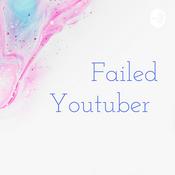 Podcast Failed Youtuber