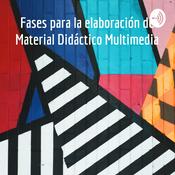 Podcast Fases para la elaboración de Material Didáctico Multimedia