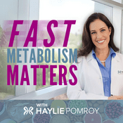 Podcast Fast Metabolism Matters with Haylie Pomroy