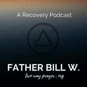 Podcast Father Bill W.