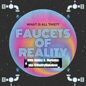 Podcast Faucets Of Reality