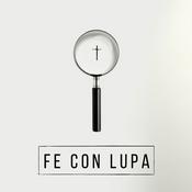 Podcast Fe con Lupa