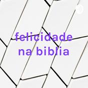 Podcast felicidade na biblia